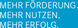 MEHR EFFIZIENZ. MEHR NUTZEN. MEHR ERFOLG.